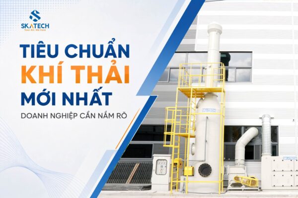 Tiêu chuẩn khí thải mới nhất doanh nghiệp cần nắm rõ